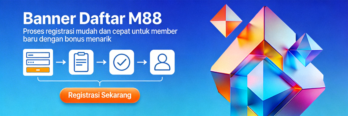 Banner Daftar M88 - Proses registrasi mudah dan cepat untuk member baru dengan bonus menarik